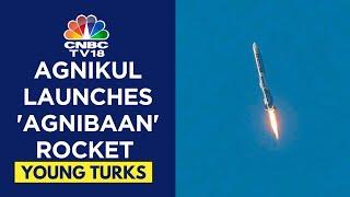 Agnikul Cosmos Makes History with Successful Launch of 3D-Printed Agnibaan Rocket  CNBC TV18