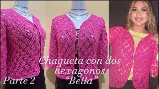 Como tejer una Chaqueta con dos hexágonos “Bella” Parte 2