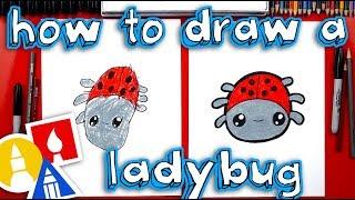 How To Draw A Cartoon Ladybug