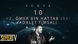 10. Hz. Ömer Bin Hattab r.a Adalet Timsali  Konya