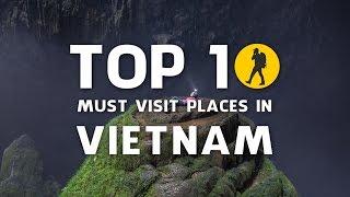 Vietnam Top 10 must visit places in Vietnam