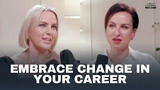 How to Embrace Change In Your Career with Magda Snowden
