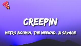 Metro Boomin The Weeknd 21 Savage - Creepin