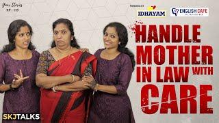 Handle Mother In Law With Care  Your Stories EP-115  Daughter in Law  SKJ Talks  Short film