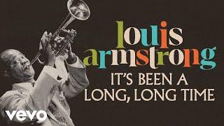 Louis Armstrong - Its Been A Long Long Time Audio