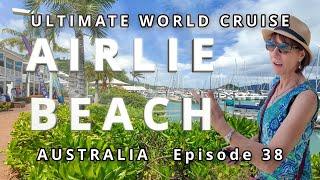 AIRLIE BEACH Australia  Ultimate World Cruise  Ep.38 BZ Travel