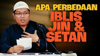 Apa Perbedaan Iblis Setan dan Jin. DR Firanda Andirja MA