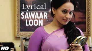 Sawaar Loon Lootera Song With Lyrics  Ranveer Singh Sonakshi Sinha