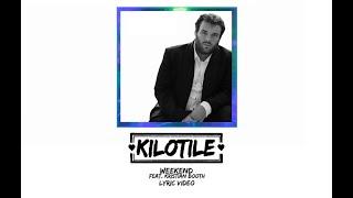 Kilotile - Weekend feat. Kristian Booth Lyric Video