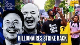 Billionaires are pillaging America. How do we fight back?  The Chris Hedges Report