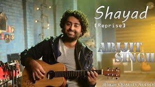 Shayad Reprise - Arijit Singh  Love Aaj Kal  Pritam  High Quality Audio