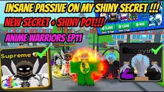 Anime Warriors EP 11 I got an Insane Passive on my Shiny Secret + Using Shiny Potion on Secret Pity