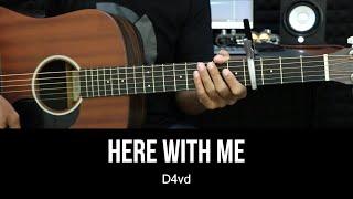 Here With Me - d4vd  EASY Guitar Tutorial - Chords  Lyrics - Guitar Lessons