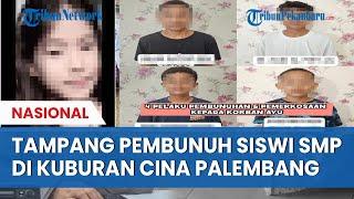 Tampang 4 Terduga Pembunuh Siswi SMP di Palembang Viral Semua Pelaku Masih Bocah