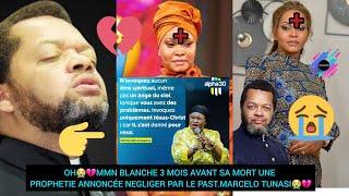 OHMMN BLANCHE 3 MOIS AVANT SA MORT UNE PROPHETIE ANNONCÉE NEGLIGER PAR LE PAST.MARCELO TUNASI