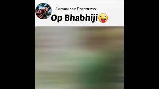 Op Bhabhi Ji  Funny Video  Double Mining Video  Commerce Droppers