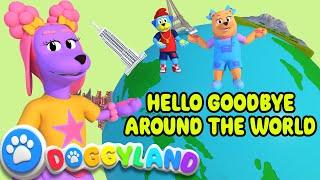 Hello Goodbye Around The World  Doggyland Kids Songs & Nursery Rhymes by Snoop Dogg