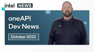 October 2022  oneAPI Dev News  Intel Software