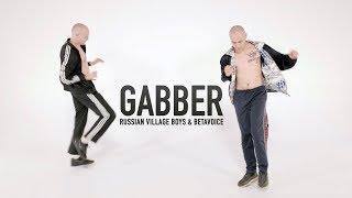 Russian Village Boys & Betavoice - GABBER Official Music Video