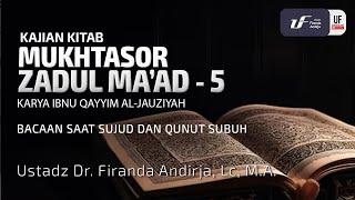 Mukhtasor Zadul Maad  #4 Bacaan Saat Sujud dan Qunut Subuh - Ustadz Dr. Firanda Andirja M.A