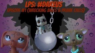  LPS #DareUs Episode #1 Wrecking Balls & Prank Calls