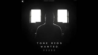 Tone Rios - Wanted Original Mix