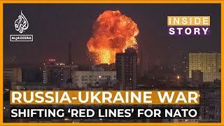 Are Russia and NATOs red lines in Ukraines war shifting?  Inside Story