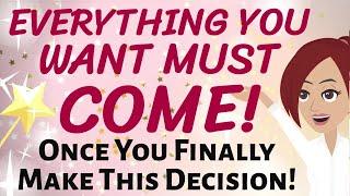 Abraham Hicks  EVERYTHING YOU WANT MUST COME  WHEN YOU FINALLY MAKE THIS DECISION  Loa