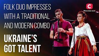 Folk duo impresses with a traditional and modern combo – Ukraines Got Talent