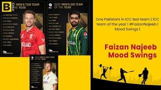 One Pakistani in ICC test team  ICC team of the year  #FaizanNajeeb  Mood Swings 