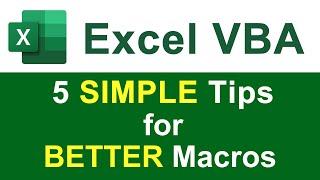 5 Simple Tips for Making BETTER Macros in Excel