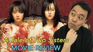 A Tale of Two Sisters - Movie Review