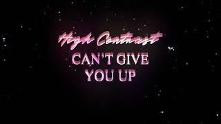 High Contrast - Cant Give You Up