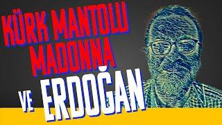 Kürk Mantolu Madonna ve Erdoğan - Böyle Buyurdu Kültür - Prof. Nevzat Kaya - B19