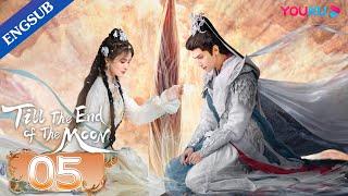 Till The End of The Moon EP05  Falling in Love with the Young Devil God  Luo YunxiBai Lu YOUKU