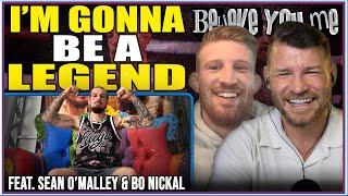 BISPINGS BELIEVE YOU ME Podcast Im Gonna Be a Legend Ft. Sean OMalley& Bo Nickal