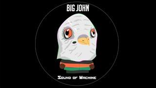 Big John- Sound of Machine
