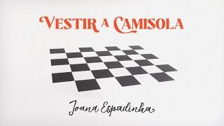 JOANA ESPADINHA - VESTIR A CAMISOLA