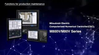 Function Introduction of CNC M800VM80V Series ～for production maintenance～