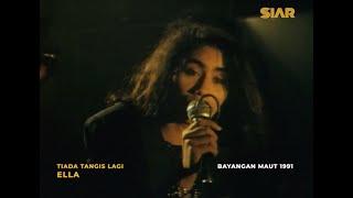 ELLA - Tiada Tangis Lagi Filem BAYANGAN MAUT 1991