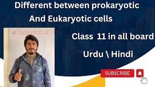 Different between Prokaryotic and Eukaryotic cells in Class 11