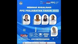 Webinar  Sosialisasi PPG Prajabatan Tahun 2022 live