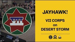 Jayhawk VII Corps Leadership on the Gulf War  33 years later