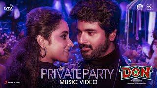 Don - Private Party Music Video  Sivakarthikeyan Priyanka Mohan  Anirudh  Jonita Gandhi  Cibi