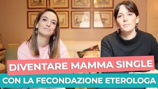 Diventare mamma single come funziona la fecondazione eterologa.