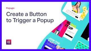 Create a Button to Trigger an Onclick Popup in Elementor PRO