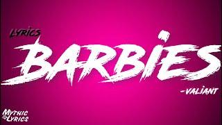 Valiant - Barbies Lyrics