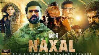 NAXAL  Ram Charan New movie Full HD1080Q South Indian Hindi movie Blockbuster full Action movie