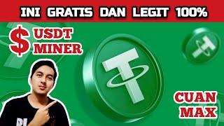 BENERAN GRATIS DAN LEGIT Cara Cuan Maksimal Dari Website USDT Miner