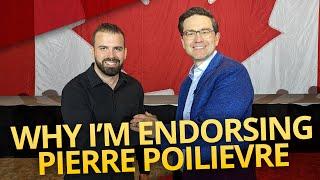 Why I’m Endorsing Pierre Poilievre to be Canada’s Next Prime Minister